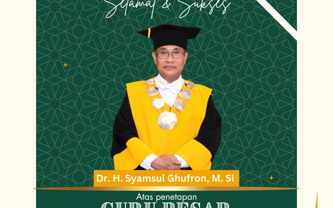 Prof. Dr. Syamsul Ghufron, M.Si., Raih Gelar Guru Besar di Bidang Pendidikan Bahasa Indonesia